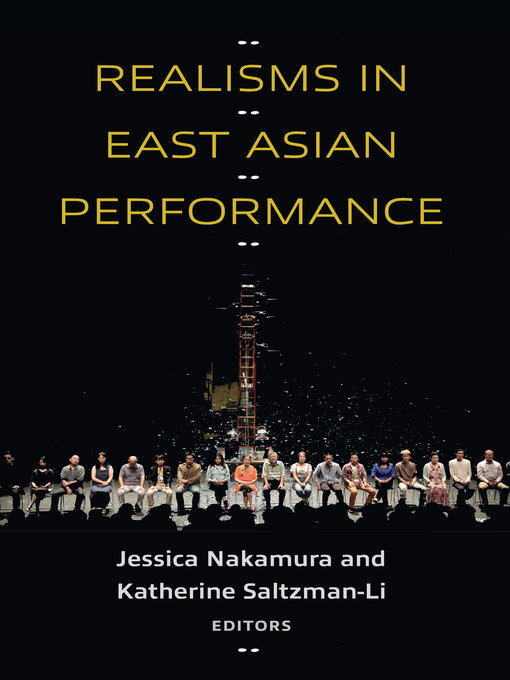 Title details for Realisms in East Asian Performance by Jessica Nakamura - Available